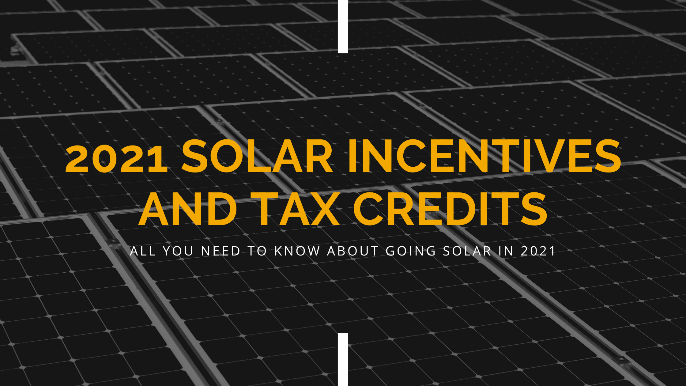 2021 Solar Incentives and tax credits